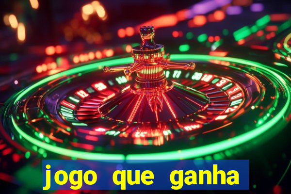 jogo que ganha dinheiro sem colocar dinheiro